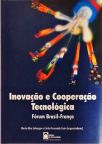 Inovação e Cooperação Tecnológica - Fórum Brasil-França