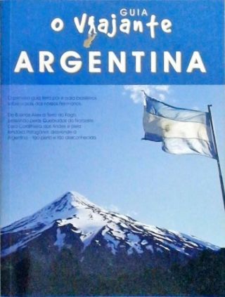 Guia O Viajante - Argentina