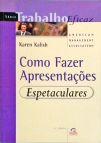 Como Fazer Apresentações Espetaculares