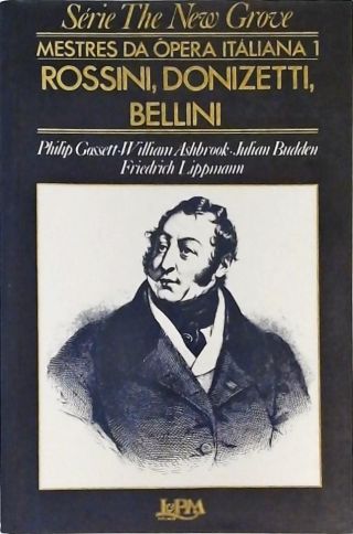 Os Mestres Da Ópera Italiana I - Rossini, Donizetti, Bellini