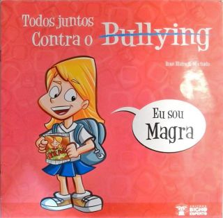 Todos Juntos Contra o Bullying - Eu Sou Magra