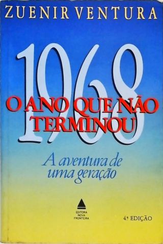 1968 - O Ano Que Não Terminou