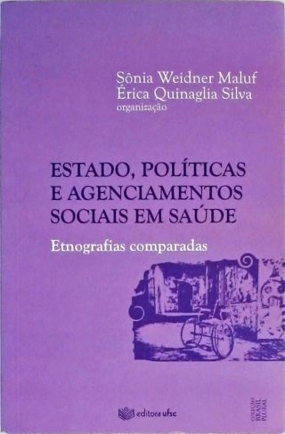 Estado, Políticas E Agenciamentos Sociais Em Saúde