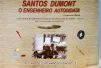 Santos Dumont O Engenheiro Autodidata