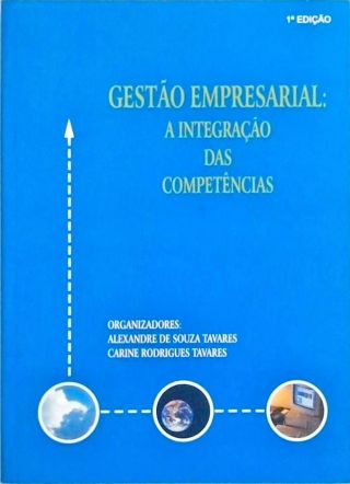 Gestão Empresarial: A Integração Das Competências