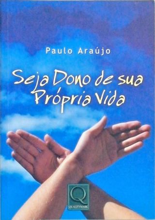 Seja Dono da Sua Própria Vida