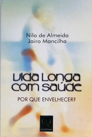 Vida Longa Com Saúde