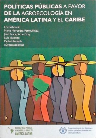 Políticas Públicas A Favor De La Agroecología En América Latina Y El Caribe