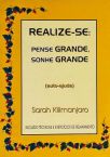 Realize-se - Pense Grande, Sonhe Grande