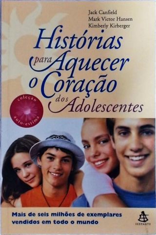 Histórias Para Aquecer O Coração Dos Adolescentes