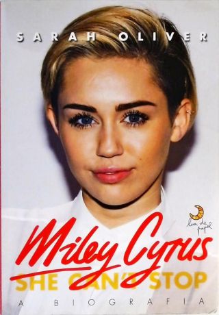 Miley Cyrus - Uma Biografia