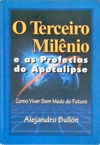 O Terceiro Milênio E As Profecias Do Apocalipse