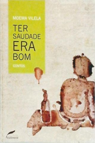 Ter Saudade Era Bom