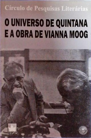 O Universo De Quintana E A Obra De Vianna Moog