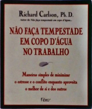 Não Faça Tempestade Em Copo D'água No Trabalho