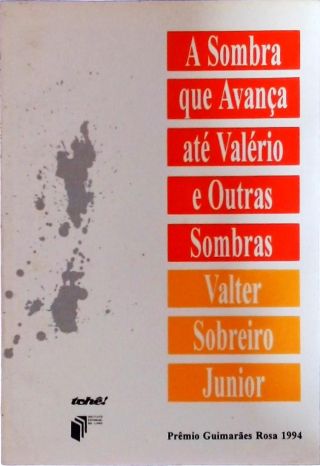 A Sombra que Avança até Valério e Outras Sombras