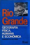 Rio Grande - Geografia Física, Humana e Econômica