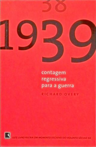 1939: Contagem regressiva para a guerra