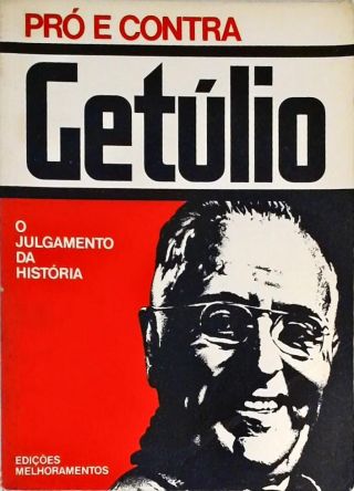 Pró e Contra - Getúlio