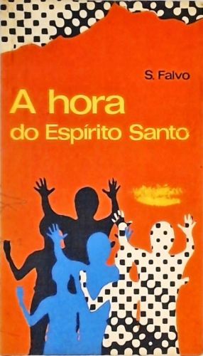 A Hora Do Espírito Santo