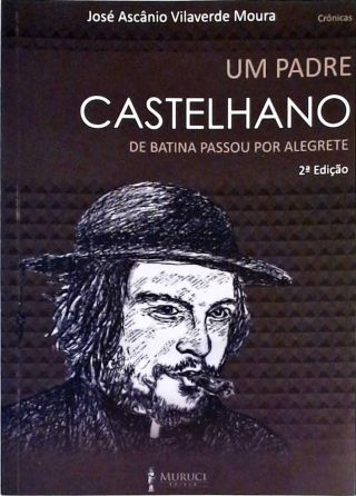 Um Padre Castelhano De Batina Passou Por Alegrete