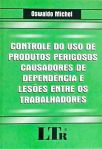 Controle De Uso De Produtos Perigosos Causadores De Dependência E Lesões Entre Os Trabalhadores