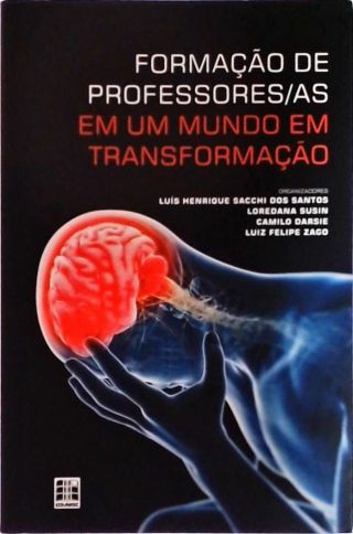 Formação De Professores/as Em Um Mundo Em Transformação