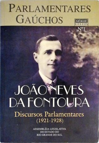Parlamentares Gaúchos - João Neves da Fontoura