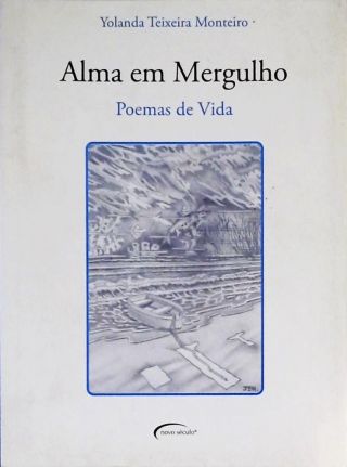 Alma Em Mergulho - Poemas De Vida 