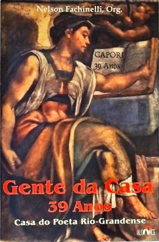 Gente da Casa - 39 anos