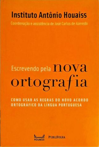 Escrevendo Pela Nova Ortografia