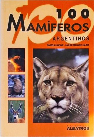 100 Mamíferos Argentinos
