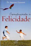 Construindo A Felicidade