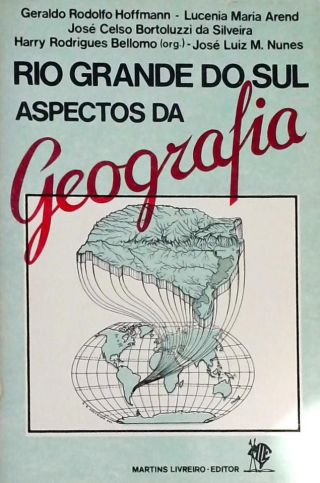 Rio Grande Do Sul - Aspectos Da Geografia