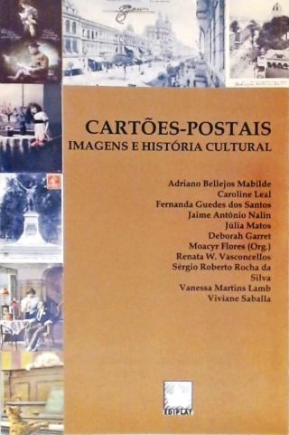 Cartões-Postais - Imagens E História Cultural