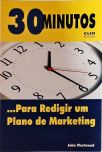 30 Minutos... Para Redigir Um Plano De Marketing