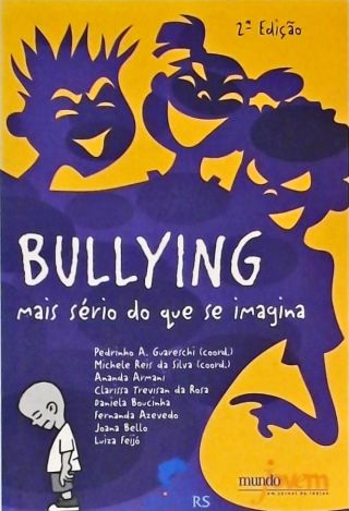 Bullying, Mais Sério Do Que Se Imagina