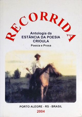 Recorrida Antologia Da Estância Da Poesia Crioula