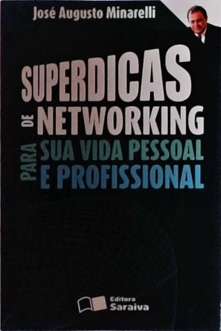 Superdicas De Networking Para Sua Vida Pessoal E Profissional