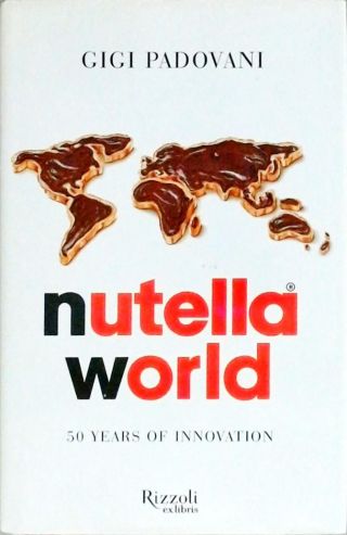 Nutella World - 50 Years of Innovation