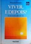 Viver. E Depois? - As dimensões além da vida