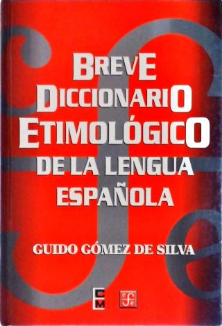 Breve Diccionario Etimologico De La Lengua Espanola