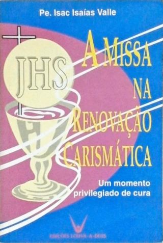 A Missa Da Renovação Carismática