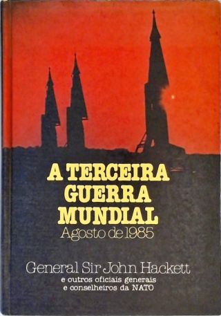 A Terceira Guerra Mundial - Agosto de 1985