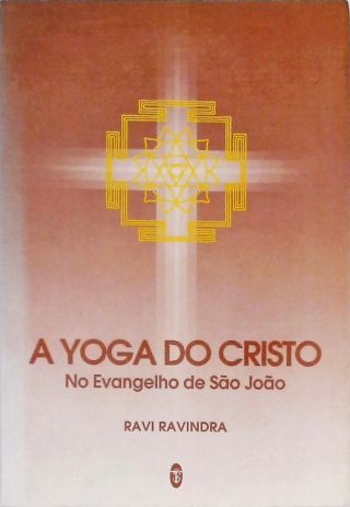 A Yoga Do Cristo No Evangelho De São João