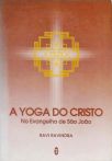 A Yoga Do Cristo No Evangelho De São João