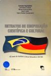 Retratos De Cooperação Científica E Cultural - 40 Anos Do Instituto Cultural Brasileiro-Alemão
