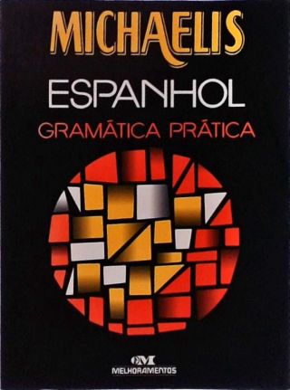 Michaelis Espanhol Gramática Prática