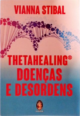 Thetahealing - Doenças E Desordens
