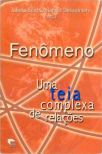 Fênomeno: Uma Teia Complexa De Relações